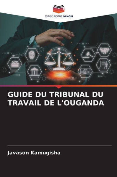 Guide Du Tribunal Du Travail de l'Ouganda