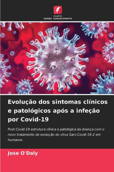 Evolução dos sintomas clínicos e patológicos após a infeção por Covid-19