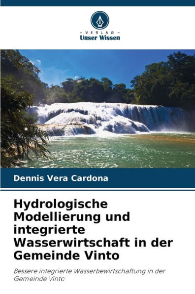Hydrologische Modellierung und integrierte Wasserwirtschaft in der Gemeinde Vinto