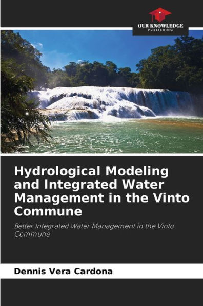 Hydrological Modeling and Integrated Water Management in the Vinto Commune