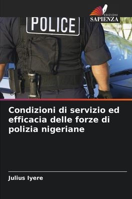 Condizioni di servizio ed efficacia delle forze di polizia nigeriane