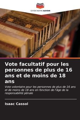 Vote facultatif pour les personnes de plus de 16 ans et de moins de 18 ans