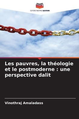 Les pauvres, la théologie et le postmoderne: une perspective dalit