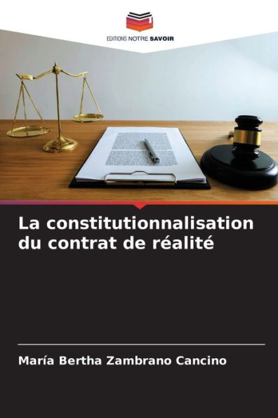 La constitutionnalisation du contrat de réalité