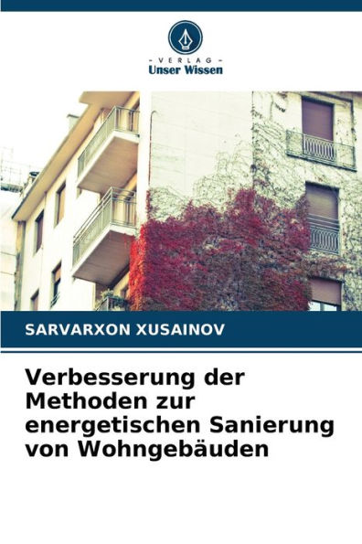 Verbesserung der Methoden zur energetischen Sanierung von Wohngebäuden