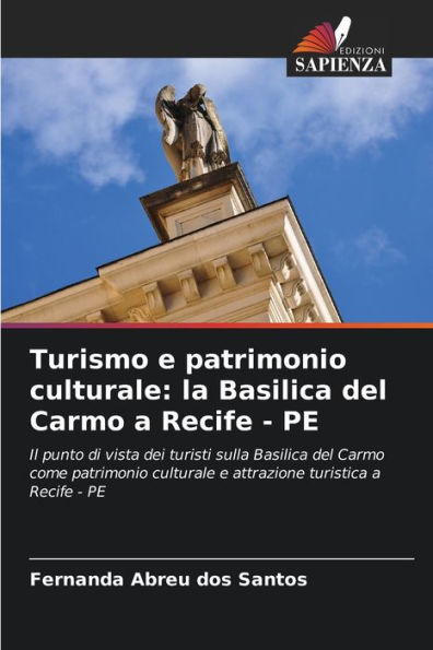 Turismo e patrimonio culturale: la Basilica del Carmo a Recife - PE