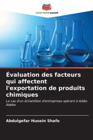 Title: Évaluation des facteurs qui affectent l'exportation de produits chimiques, Author: Abdulgefar Husein Shafo