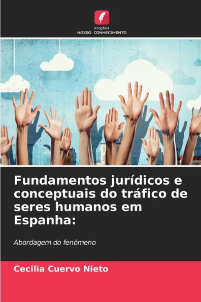 Fundamentos jurídicos e conceptuais do tráfico de seres humanos em Espanha