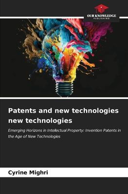 Patents and new technologies new technologies
