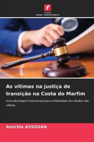 Title: As vítimas na justiça de transição na Costa do Marfim, Author: Amichia Assouan