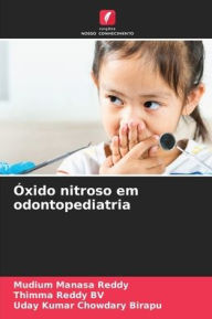 Title: Óxido nitroso em odontopediatria, Author: Mudium Manasa Reddy