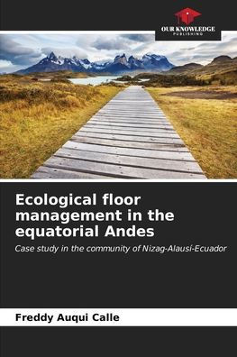 Ecological floor management in the equatorial Andes