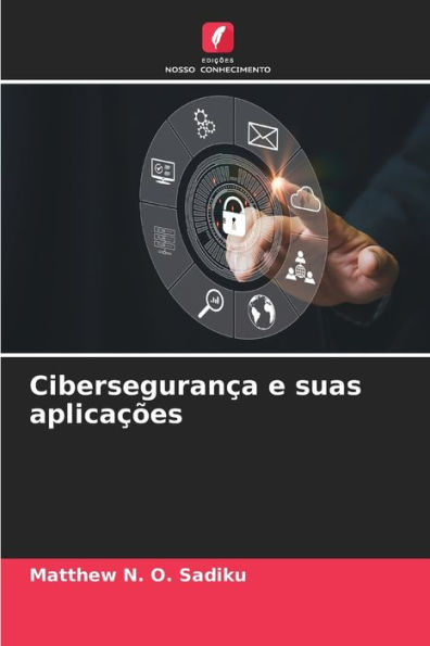 Cibersegurança e suas aplicações