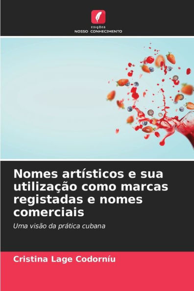 Nomes artísticos e sua utilização como marcas registadas e nomes comerciais