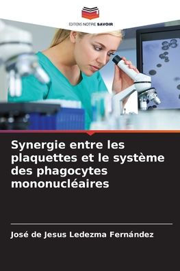 Synergie entre les plaquettes et le système des phagocytes mononucléaires