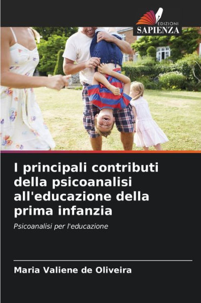 I principali contributi della psicoanalisi all'educazione della prima infanzia