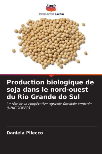 Production biologique de soja dans le nord-ouest du Rio Grande do Sul