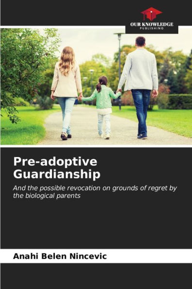 Pre-adoptive Guardianship