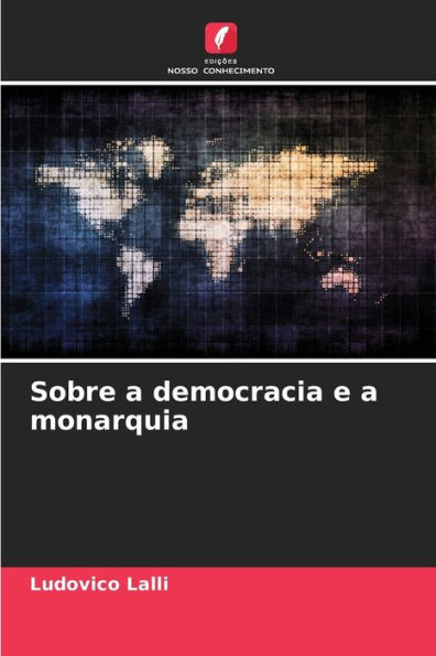 Sobre a democracia e a monarquia