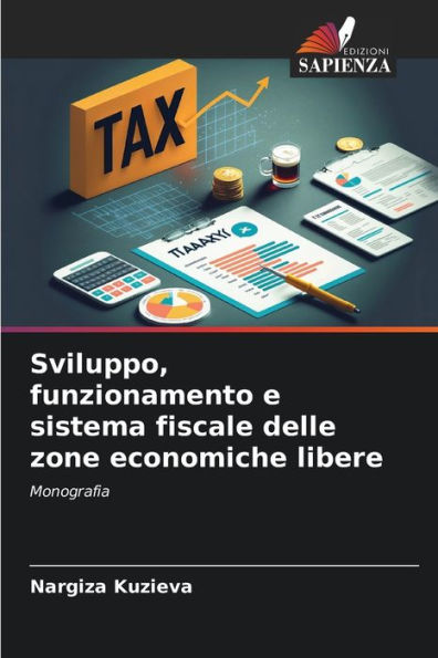 Sviluppo, funzionamento e sistema fiscale delle zone economiche libere