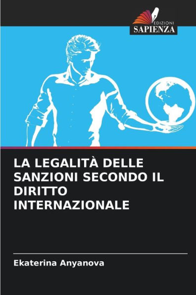 LA LEGALITÀ DELLE SANZIONI SECONDO IL DIRITTO INTERNAZIONALE