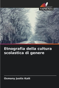 Title: Etnografia della cultura scolastica di genere, Author: Osmany Justis Katt