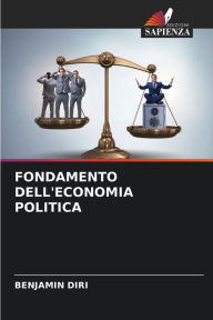 Title: FONDAMENTO DELL'ECONOMIA POLITICA, Author: BENJAMIN DIRI