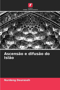 Title: AscensÃ£o e difusÃ£o do IslÃ£o, Author: Nurdeng Deuraseh