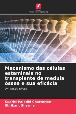 Mecanismo das células estaminais no transplante de medula óssea e sua eficácia