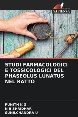 STUDI FARMACOLOGICI E TOSSICOLOGICI DEL PHASEOLUS LUNATUS NEL RATTO