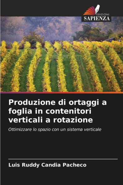 Produzione di ortaggi a foglia in contenitori verticali a rotazione