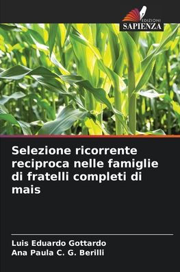 Selezione ricorrente reciproca nelle famiglie di fratelli completi di mais