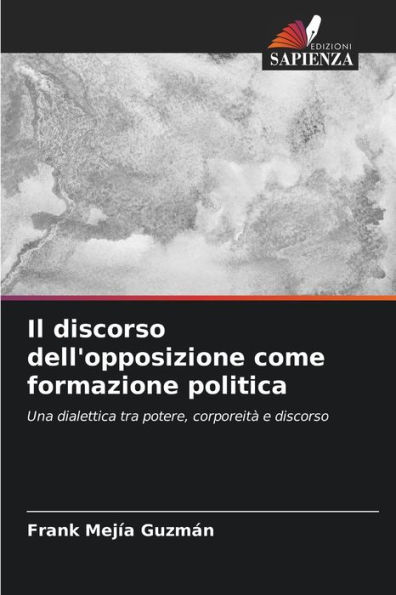 Il discorso dell'opposizione come formazione politica