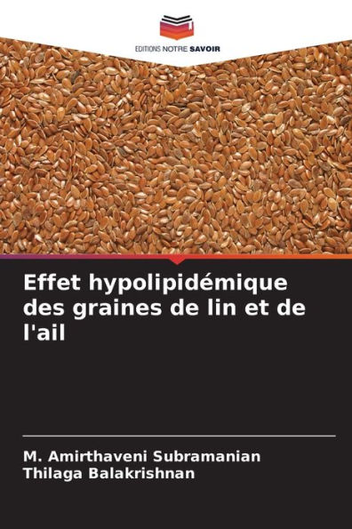 Effet hypolipidémique des graines de lin et de l'ail