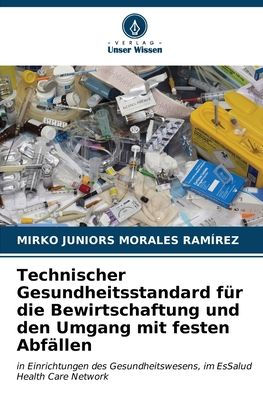 Technischer Gesundheitsstandard für die Bewirtschaftung und den Umgang mit festen Abfällen