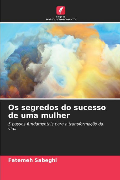 Os segredos do sucesso de uma mulher