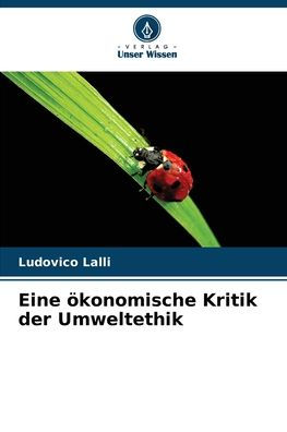 Eine ökonomische Kritik der Umweltethik