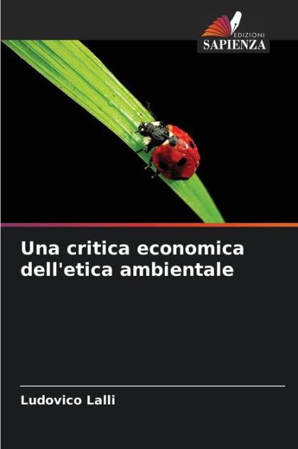 Una critica economica dell'etica ambientale by Ludovico Lalli ...