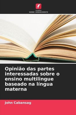 OpiniÃ¯Â¿Â½o das partes interessadas sobre o ensino multilingue baseado na lÃ¯Â¿Â½ngua materna