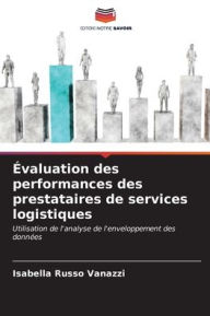 Title: Évaluation des performances des prestataires de services logistiques, Author: Isabella Russo Vanazzi