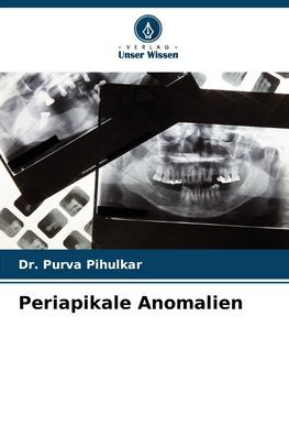 Periapikale Anomalien