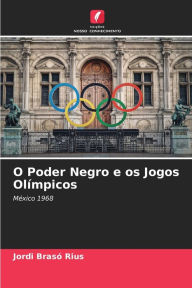 Title: O Poder Negro e os Jogos OlÃ¯Â¿Â½mpicos, Author: Jordi BrasÃÂÂ Rius