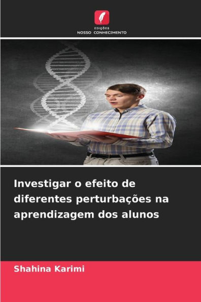 Investigar o efeito de diferentes perturbações na aprendizagem dos alunos