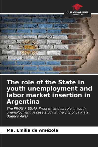 The role of the State in youth unemployment and labor market insertion in Argentina