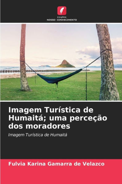 Imagem Turística de Humaitá; uma perceção dos moradores