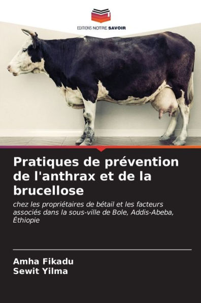 Pratiques de prÃ¯Â¿Â½vention de l'anthrax et de la brucellose