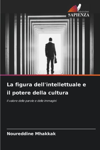 La figura dell'intellettuale e il potere della cultura