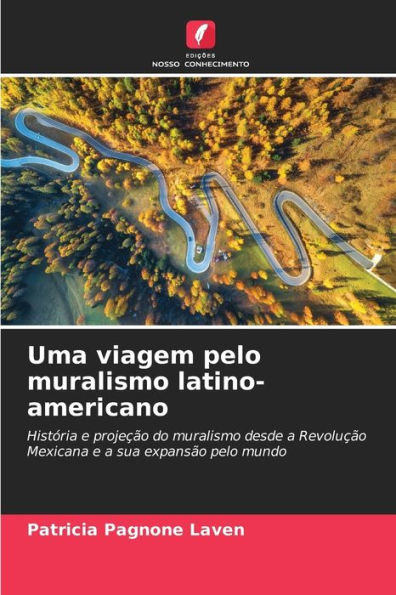 Uma viagem pelo muralismo latino-americano