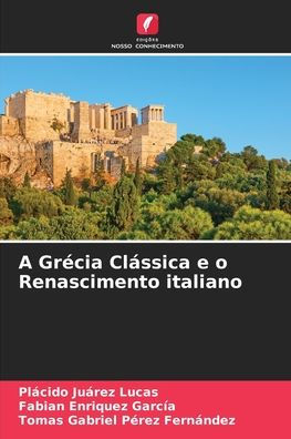 A Grécia Clássica e o Renascimento italiano