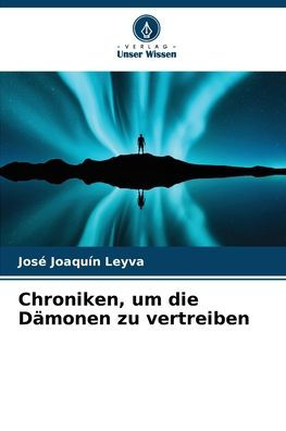 Chroniken, um die Dämonen zu vertreiben